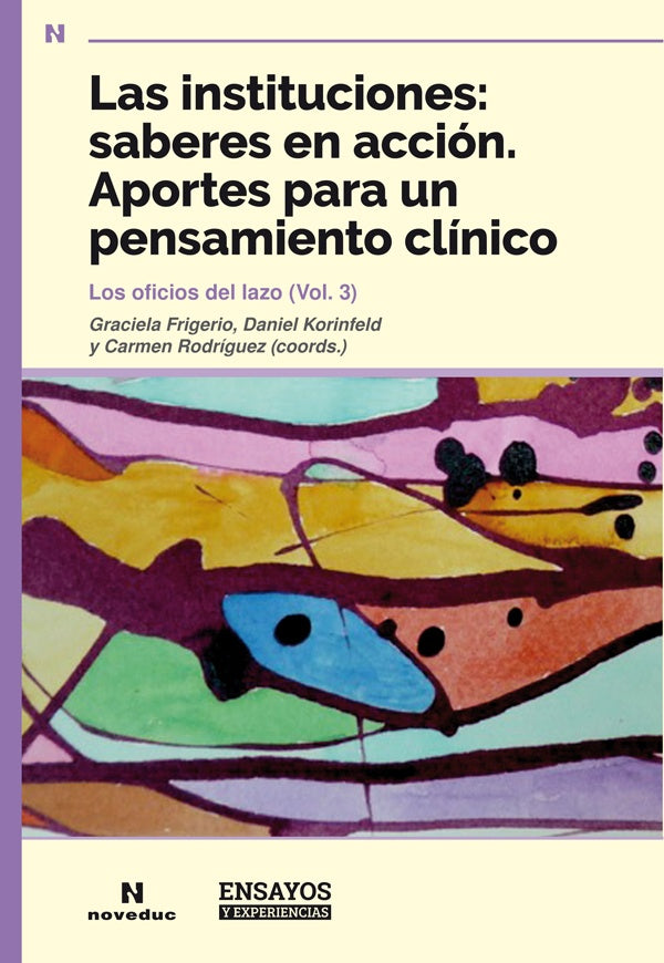 lnstituciones: saberes en acción | KORINFELD RODRIGUEZ FRIGERIO