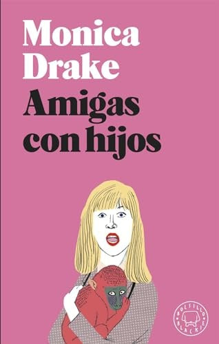 AMIGAS CON HIJOS | DRAKEMONICA