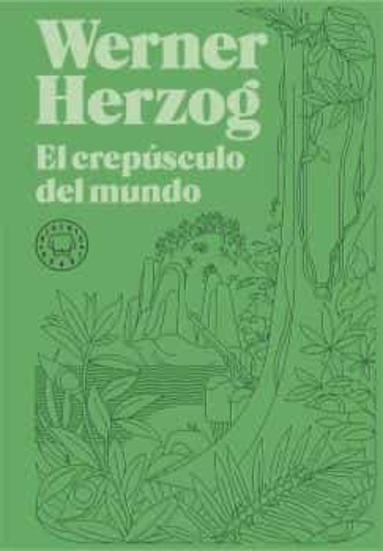 EL CREPUSCULO DEL MUNDO | HERZOG WERNER