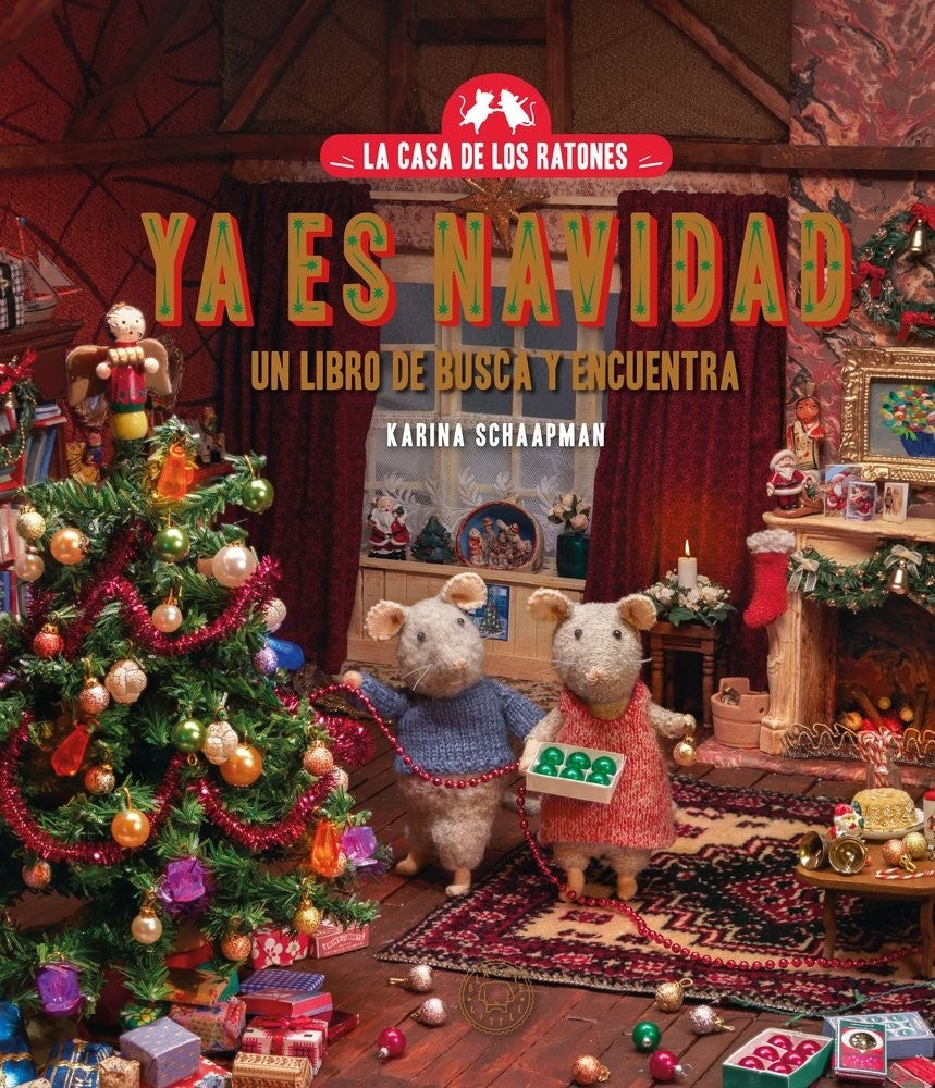 La casa de los ratones. Ya es Navidad
| SCHAAPMAN KARINA