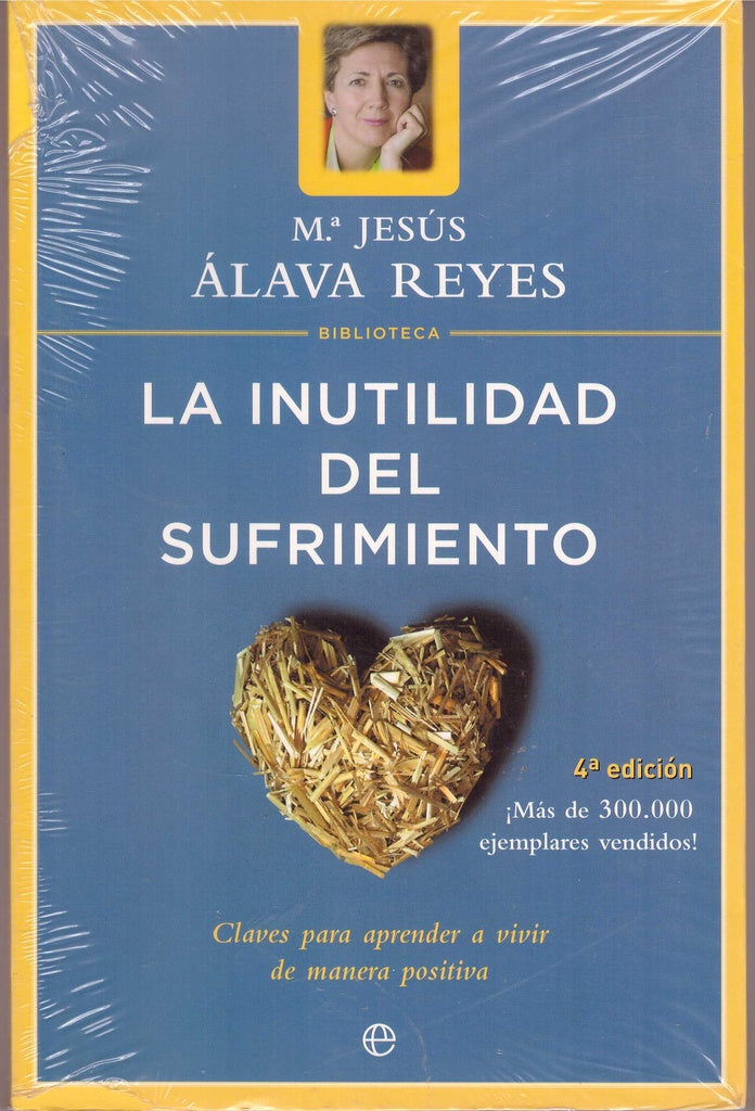 INUTILIDAD DEL SUFRIMIENTO,LA | ALAVAREYESMARIA JESUS