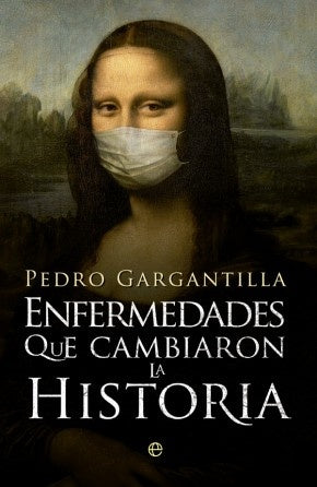 ENFERMEDADES QUE CAMBIARON LA HISTORIA | GARGANTILLPEDRO