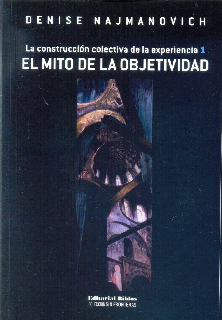 El mito de la objetividad | Denise Najmanovich
