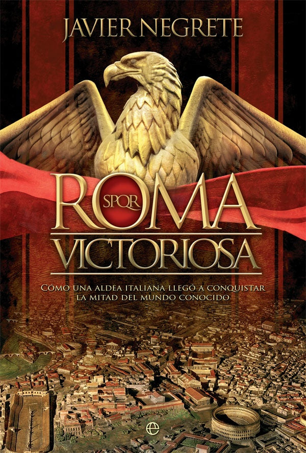 ROMA VICTORIOSA | JAVIER NEGRETE