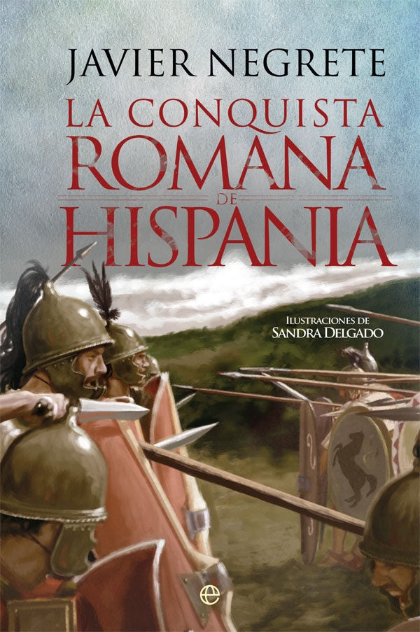 CONQUISTA ROMANA DE HISPANIA,LA | JAVIER NEGRETE