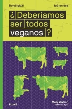 DEBERIAMOS SER TODOS VEGANOS? | MOLLY/ TAYLOR MATTHEW WATSON