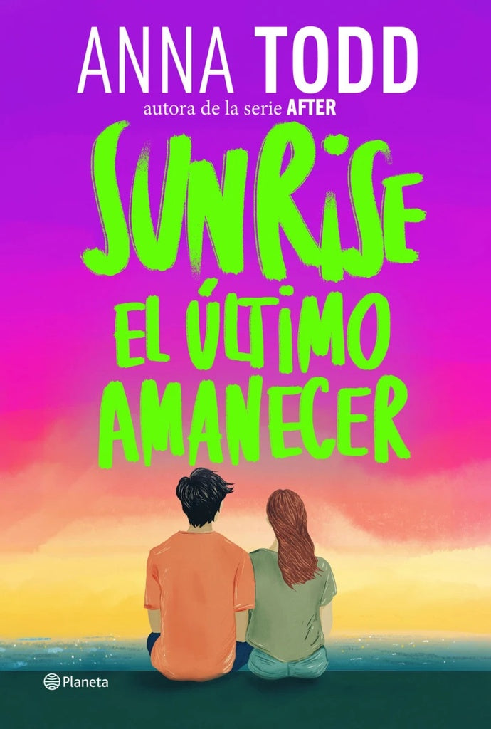 Sunrise: El último amanecer | ANNA TODD