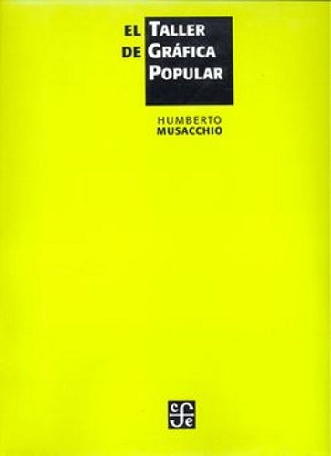 TALLER DE GRAFICA POPULAR, EL | HUMBERTO MUSACCHIO