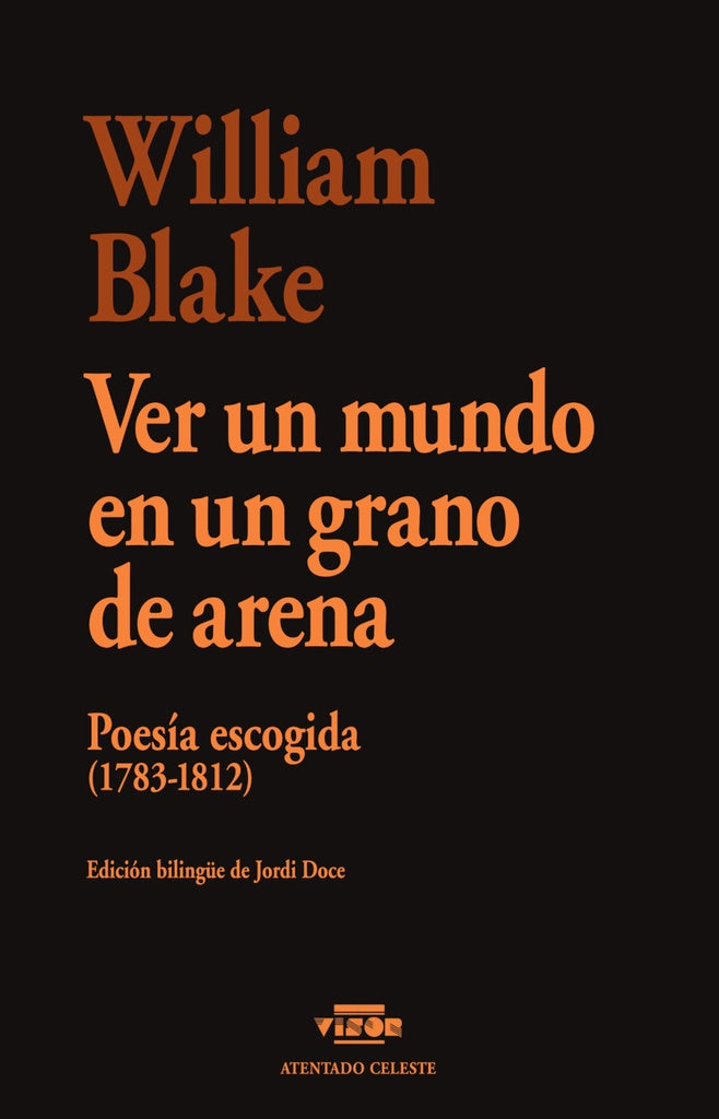 VER UN MUNDO EN UN GRANO DE ARENA | WILLIAM BLAKE
