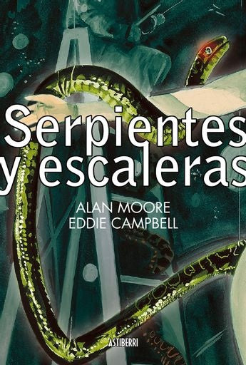 SERPIENTES Y ESCALERAS | MOOREALANCAMPBELL EDDIE