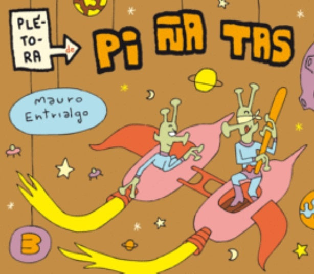 PLETORA DE PIÑATAS 3 | ENTRIALGO MAURO