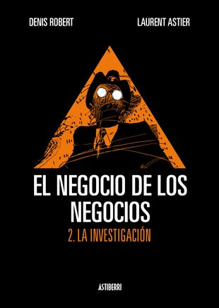 NEGOCIO DE LOS NEGOCIOS 2 LA INVESTIGACION,EL | ROBERTLAURENTASTIER DENIS
