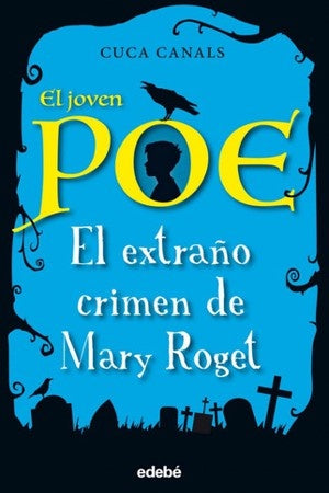 JOVEN POE 2 EL EXTRAÑO CRIMEN DE MARY ROGET | CANALS CUCA