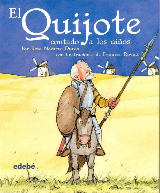 QUIJOTE CONTADO A LOS NIÑOS,EL | NAVARRODURAN ROSA