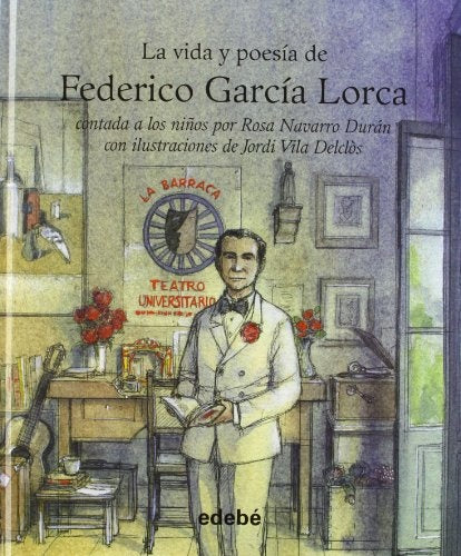 VIDA Y POESIA DE FEDERICO GARCIA LORCA,LA | NAVARRODURAN ROSA