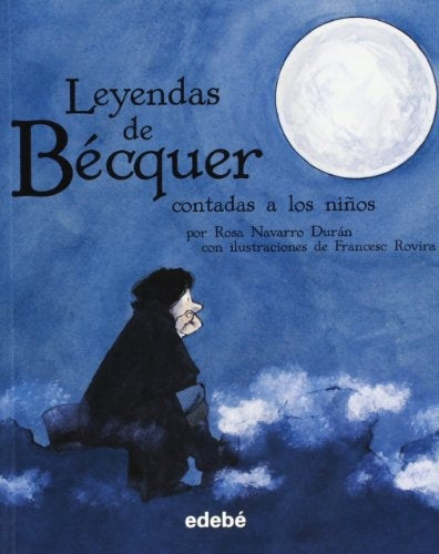 LEYENDAS DE BECQUER CONTADAS A LOS NIÑOS | GUSTAVO ADOLFO BECQUER