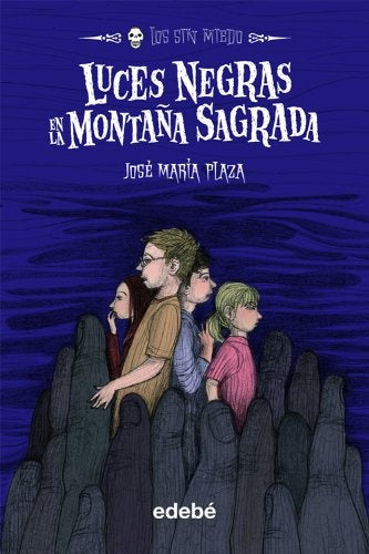 LOS SIN MIEDO 8 LUCES NEGRAS EN LA MONTAÑA SAGRADA | PLAZAJOSE M