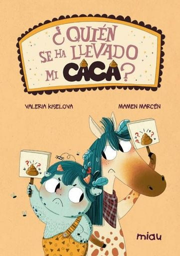 QUIEN SE HA LLEVADO MI CACA? | SIN ASIGNAR