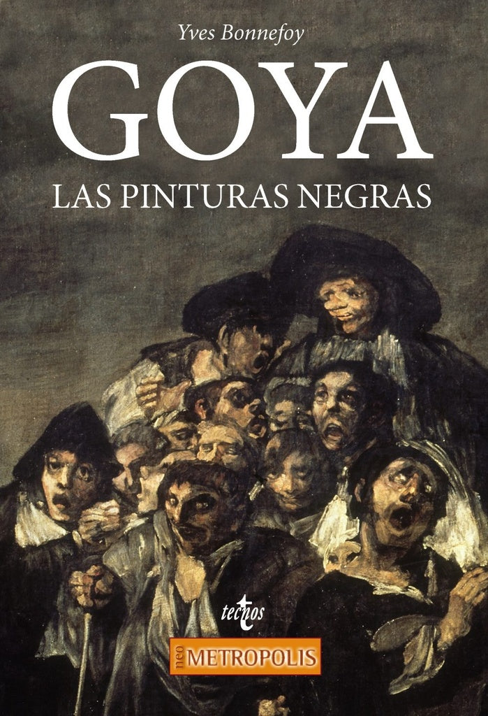 GOYA, LAS PINTURAS NEGRAS | Yves Bonnefoy
