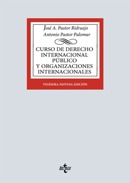 CURSO DE DERECHO INTERNACIONAL PUBLICO Y DE ORGANIZACIONES I | JOSE ANTONIO/PASTOR PA PASTOR RIDRUEJO