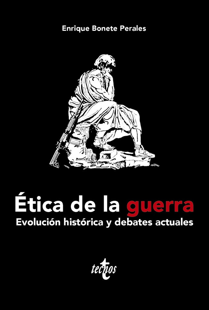 ETICA DE LA GUERRA | ENRIQUE BONETE PERALES