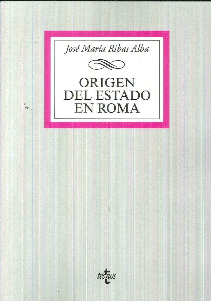 ORIGEN DEL ESTADO EN ROMA | JOSE MARIA RIBAS ALBA