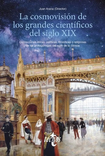 LA COSMOVISION DE LOS GRANDES CIENTIFICOS DEL SIGLO XIX | JUAN/ALEMAÑ RAFAEL/ANAYA SALVAD ARANA