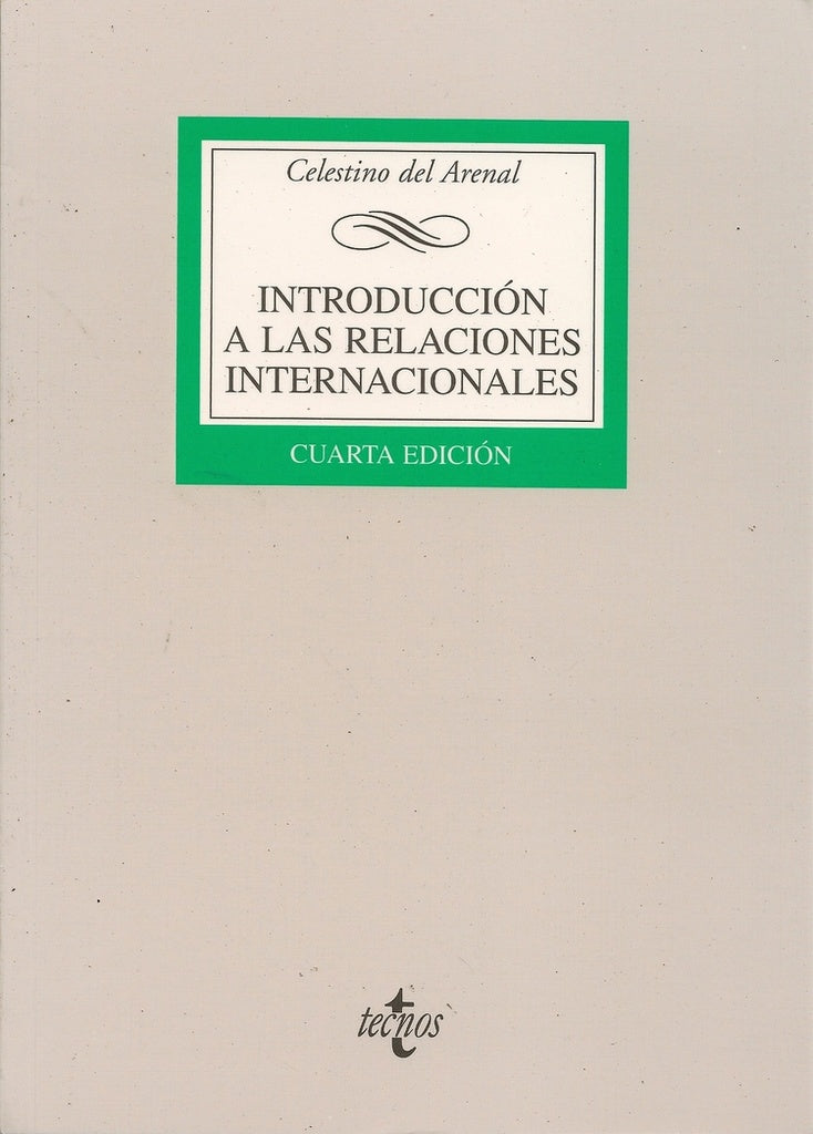 INT,RELACIONES INTERNACIONALES 4ªED | CELESTINO DEL ARENAL