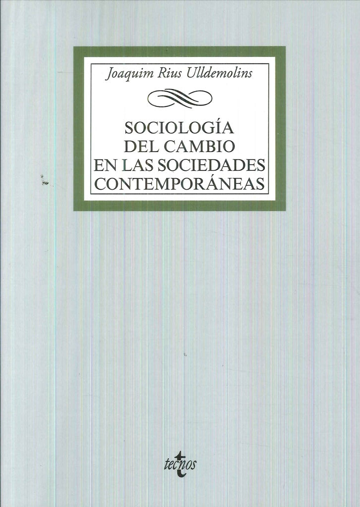 SOCIOLOGIA DEL CAMBIO EN LAS SOCIEDADES CONTEMPORANEAS | JOAQUIM RIUS ULLDEMOLINS