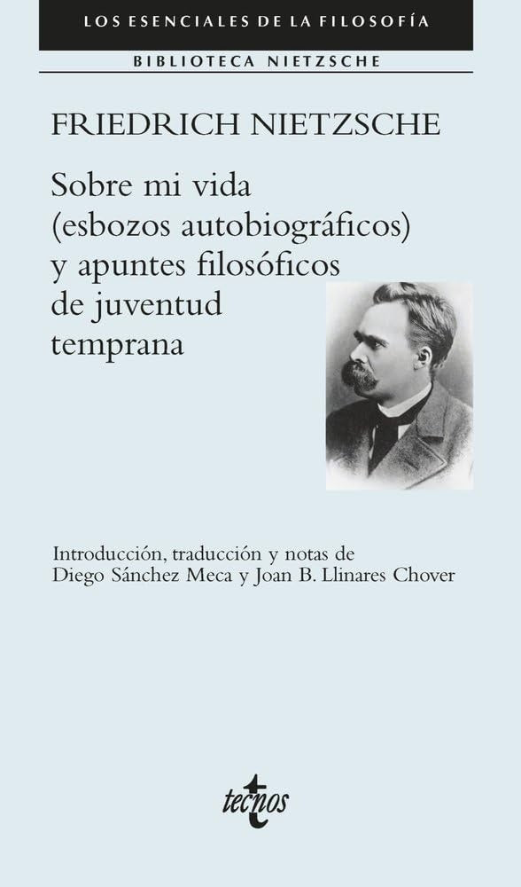 SOBRE MI VIDA ESBOZOS AUTOBIOGRAFICOS Y APUNTES FILOSOFICO | Friedrich Nietzsche
