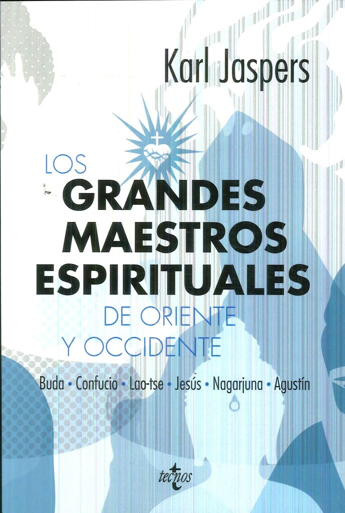 GRANDES MAESTROS ESPIRITUALES DE ORIENTE Y OCCIDENTE,LOS | KARL JASPERS