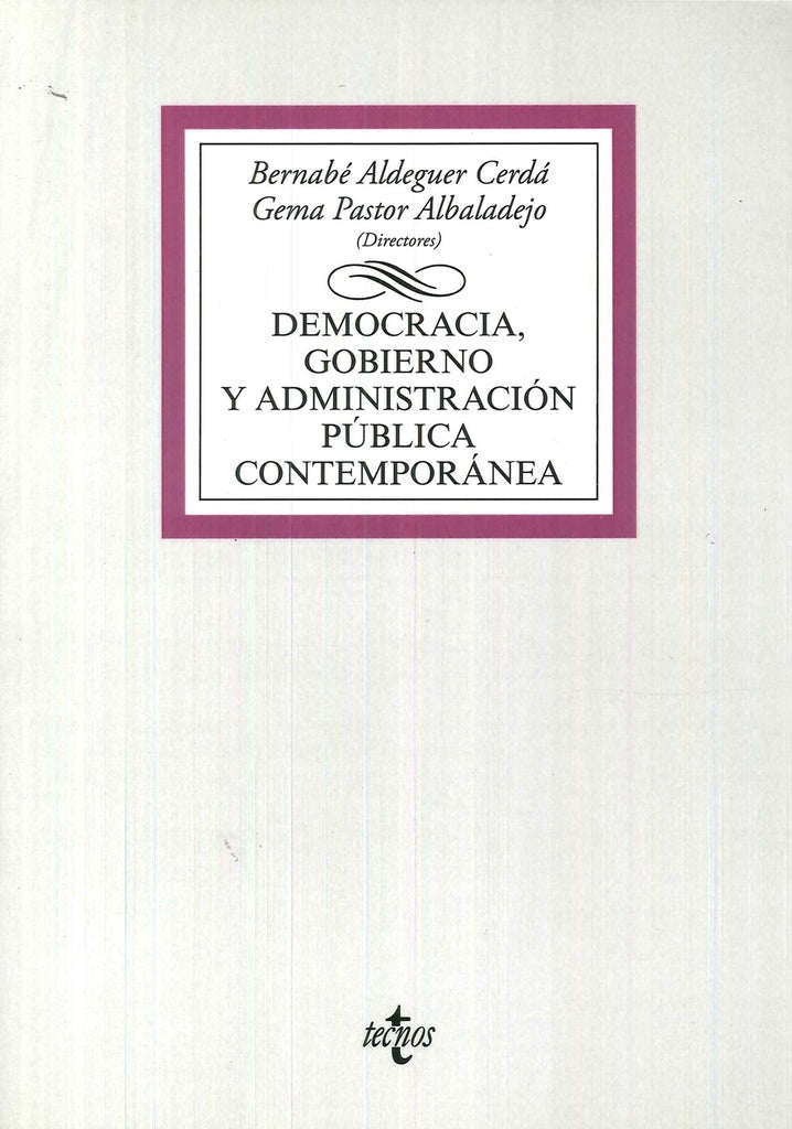 DEMOCRACIA, GOBIERNO Y ADMINISTRACION PUBLICA CONTEMPORANEA | BERNABE/PASTOR ALBALADEJ ALDEGUER CERDA