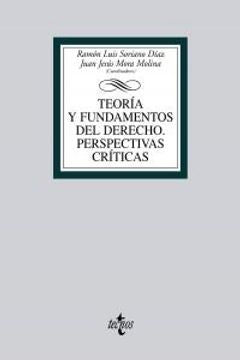 TEORIA Y FUNDAMENTOS DEL DERECHO PERSPECTIVAS CRITICAS | RAMON SORIANO DIAZ