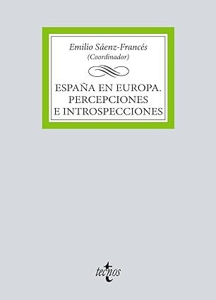 ESPAÑA EN EUROPA PERCEPCIONES E INTROSPECCIONES | EMILIO/BARRANCOS LARRAYOZ SAENZ-FRANCES