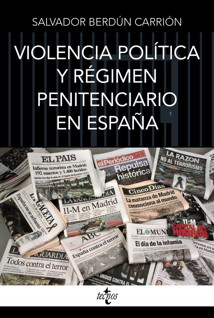 VIOLENCIA POLITICA Y REGIMEN PENITENCIARIO EN ESPAÑA | SALVADOR BERDUN CARRION