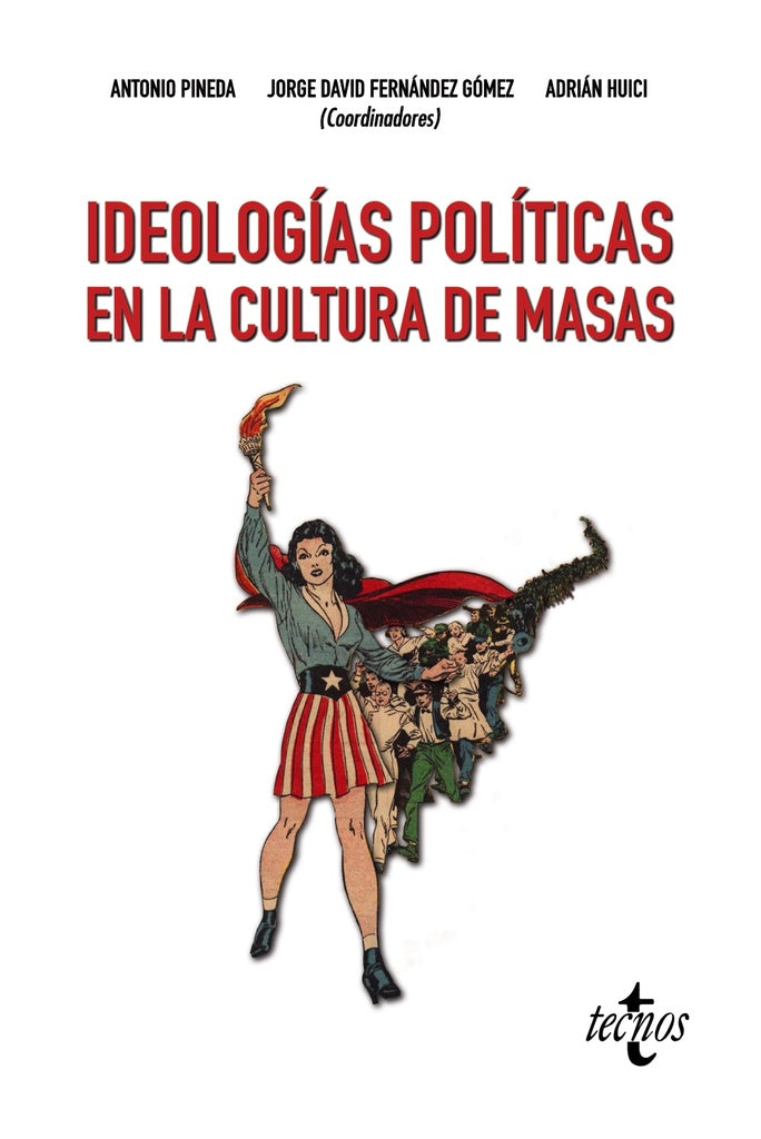 IDEOLOGIAS POLITICAS EN LA CULTURA DE MASAS | ANTONIO/FERNANDEZ GOMEZ PINEDA CACHERO