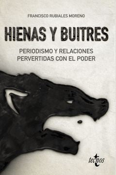 HIENAS Y BUITRES | FRANCISCO RUBIALES MORENO