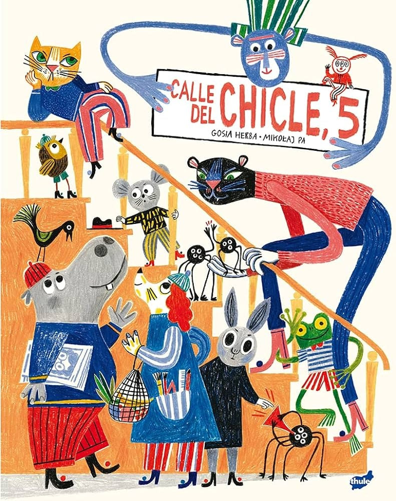 CALLE DEL CHICLE, 5 | MIKOLAJPASINSKI/GOSIAHERBA (ILUST.)