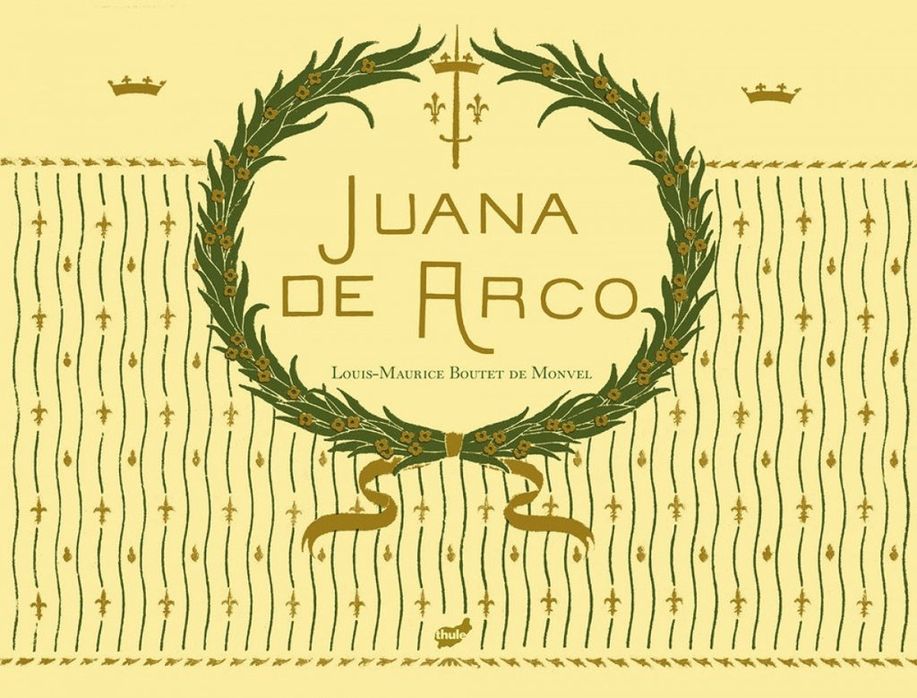 JUANA DE ARCO | LOUIS- MAURICE BOUTET DE MONVEL