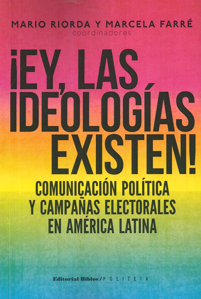 ¡Ey, las idelogías existen! | Mario Riorda