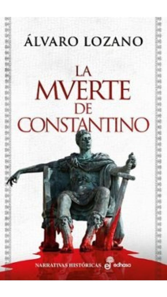 LA MUERTE DE CONSTANTINO | LOZANO ALVARO