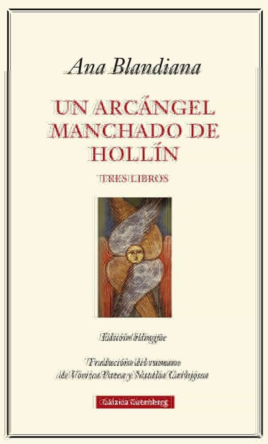 UN ARCANGEL MANCHADO DE HOLLIN | BLANDIANA ANA