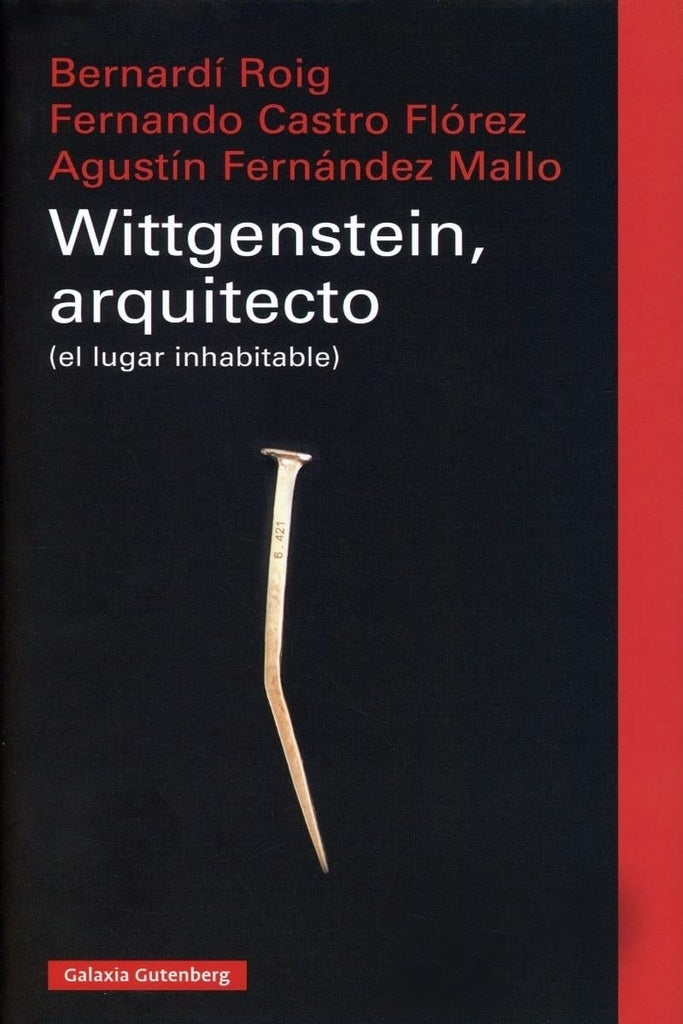 WITTGENSTEIN ARQUITECTO | BERNARDI CASTRO FLOREZ FERNANDO ROIG