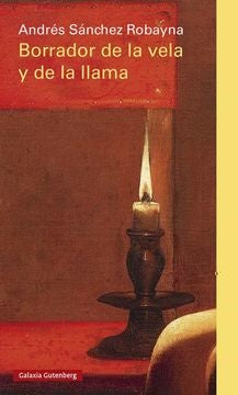 BORRADOR DE LA VELA Y LA LLAMA | ANDRES SANCHEZ ROBAYNA