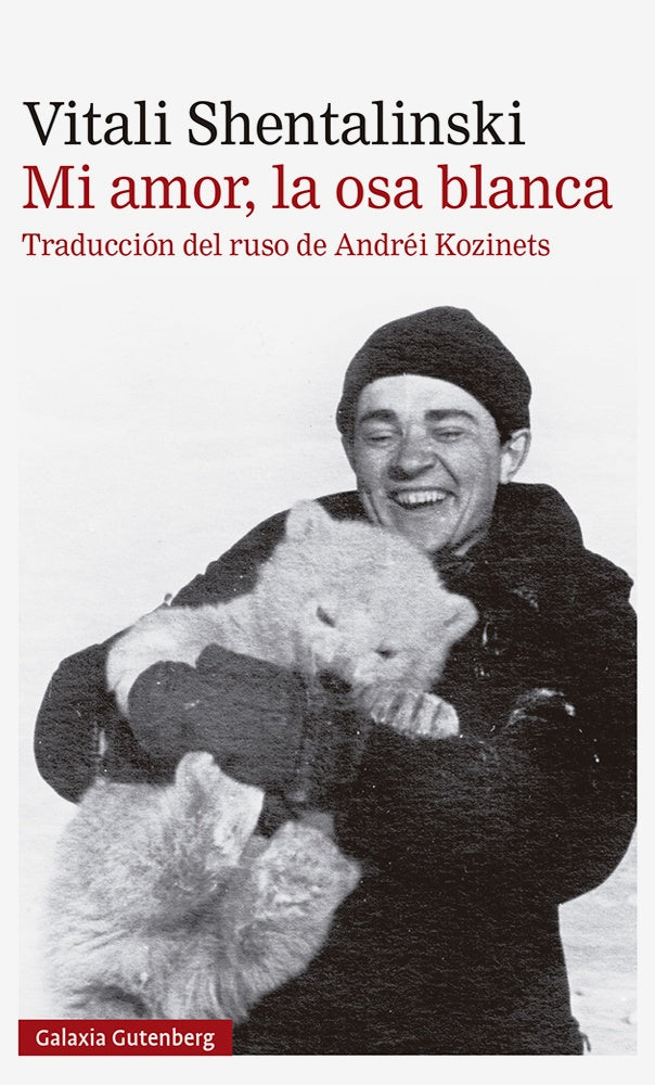 MI AMOR LA OSA BLANCA | VITALI SHENTALINSKI
