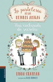 PASTELERIA DE LAS MEJORES AMIGAS 2 UNA CUCHARADA DE SECRETO | SIN SIGNAR