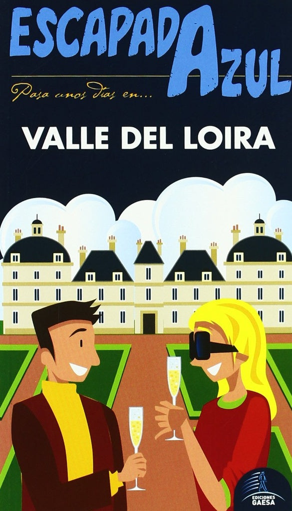 Valle del Loira. Guía Escapada Azul | Ediciones Gaesa