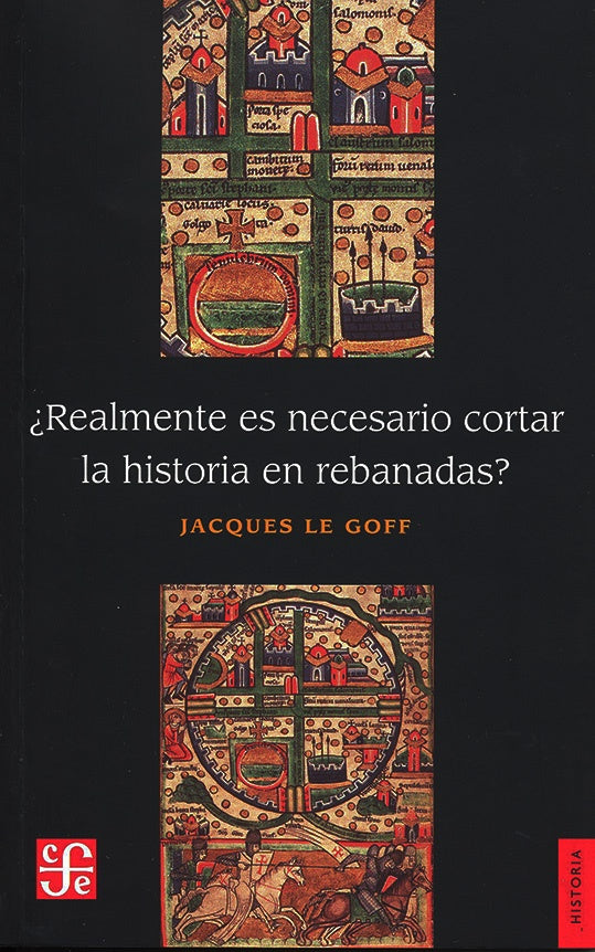 REALMENTE ES NECESARIO CORTAR LA HISTORIA EN REBANADAS? | JACQUES LE GOFF
