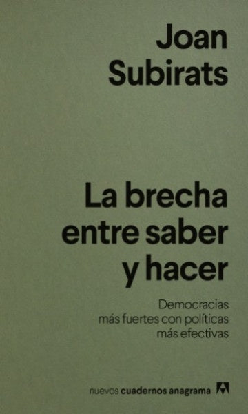 BRECHA ENTRE SABER Y HACER, LA | JOAN SUBIRATS