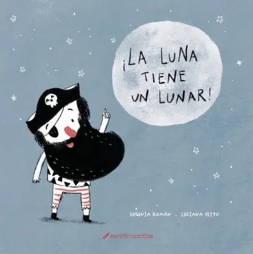 ¡La luna tiene un lunar!
| Eugenia Román